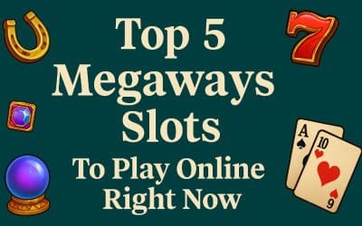 Top 5 Megaways Slots You Must Try